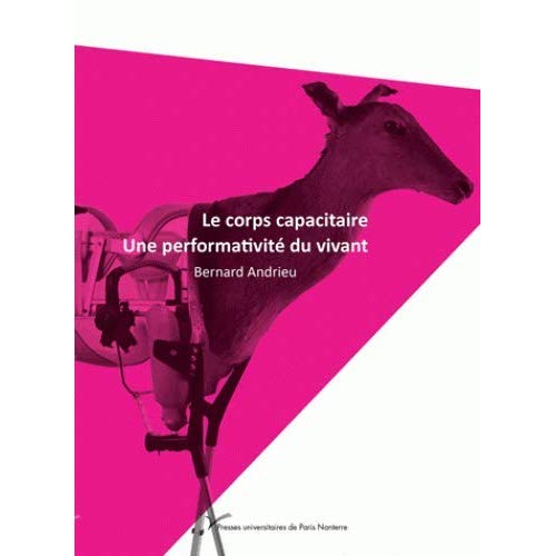 LE CORPS CAPACITAIRE. UNE PERFORMATIVITE DU VIVANT.