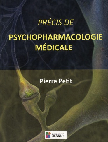 PRECIS DE PSYCHOPHARMACOLOGIE MEDICALE
