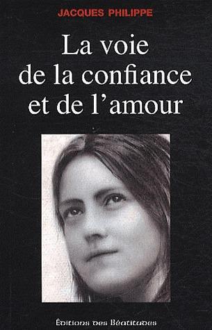 LA VOIE DE LA CONFIANCE ET DE L AMOUR