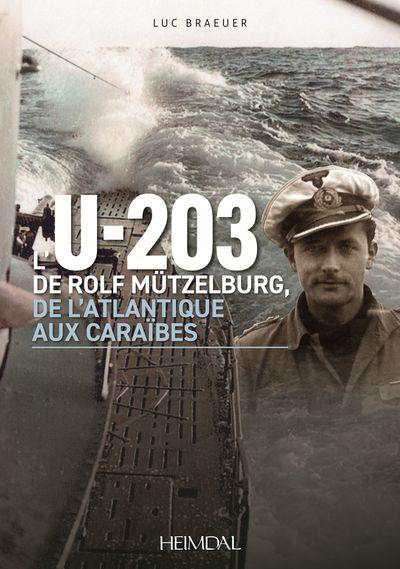 L' U-203 DE ROLF MUTZELBURG, DE L'ATLANTIQUE AUX CARAIBES
