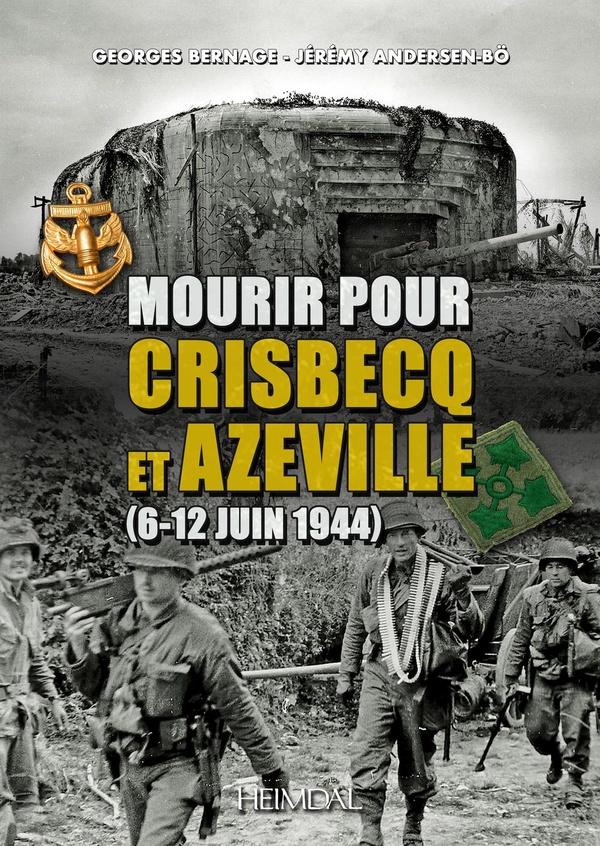 MOURIR POUR CRISBECQ ET AZEVILLE - 6-12 JUIN 1944