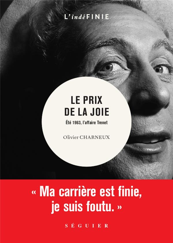 LE PRIX DE LA JOIE - ETE 1963, L'AFFAIRE TRENET