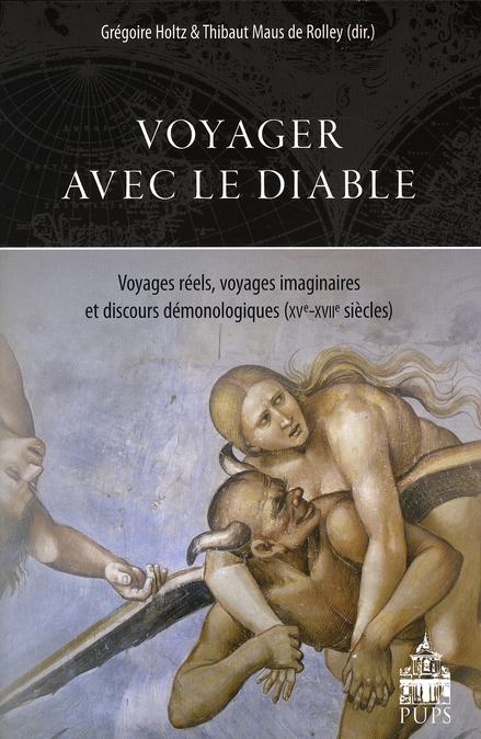 VOYAGER AVEC LE DIABLE. VOYAGES REELS VOYAGES IMAGINAIRES ET DISCOURS DEMONOLO