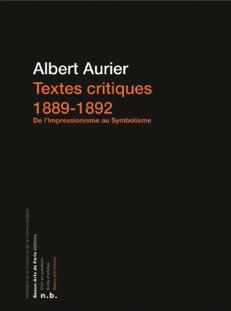 TEXTES CRITIQUES, 1889-1892,DE L'IMPRESSIONNISME AU SYMBOLISME