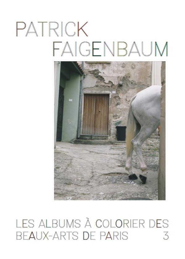 ALBUM A COLORIER 3 PATRICK FAIGENBAUM