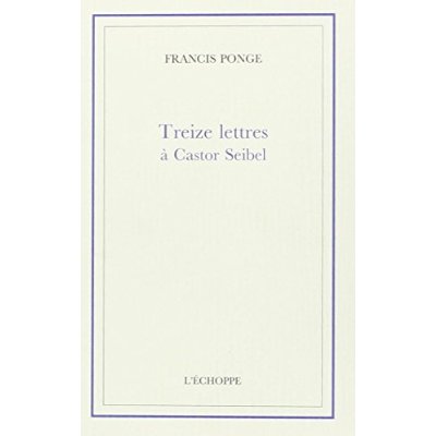 TREIZE LETTRES A CASTOR SEIBEL