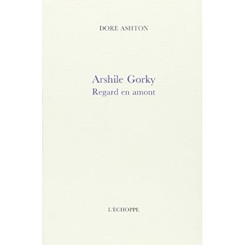 ARSHILE GORKY - REGARD EN AMONT