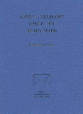 MARCEL DUCHAMP PARLE DES READY-MADES