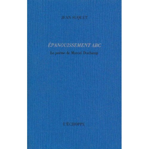 EPANOUISSEMENT ABC - LE POEME DE MARCEL DUCHAMP
