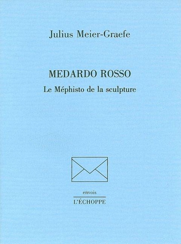 MEDARDO ROSSO LE MEPHISTO DE LA SCULPTURE