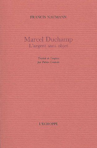 MARCEL DUCHAMP.L'ARGENT SANS OBJET