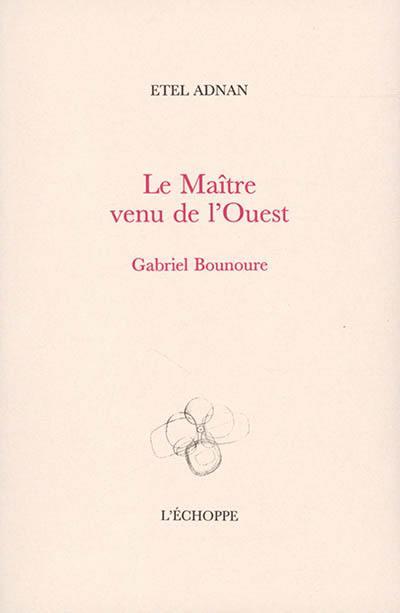 LE MAITRE VENU DE L OUEST - GABRIEL BOUNOURE