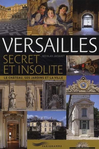 VERSAILLES SECRET ET INSOLITE