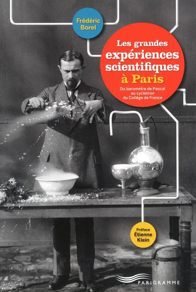 LES GRANDES EXPERIENCES SCIENTIFIQUES A PARIS