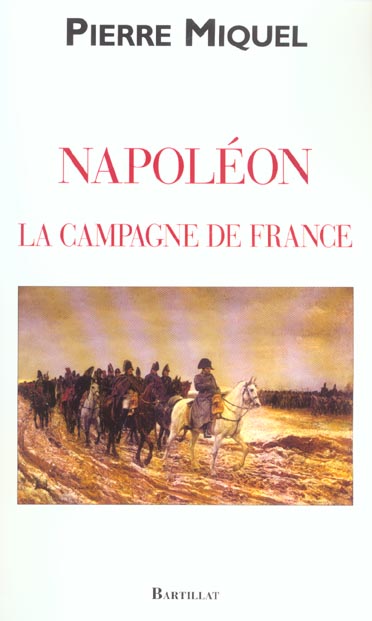 NAPOLEON LA CAMPAGNE DE NAPOLEON