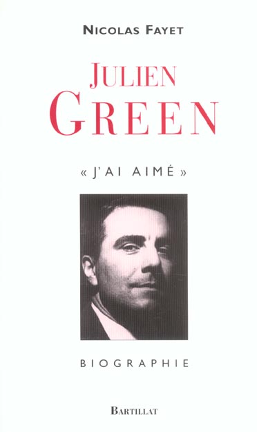 JULIEN GREEN J'AI AIME