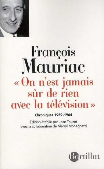 ON N'EST JAMAIS SUR DE RIEN AVEC LA TELEVISION CHRONIQUES 1959-1964