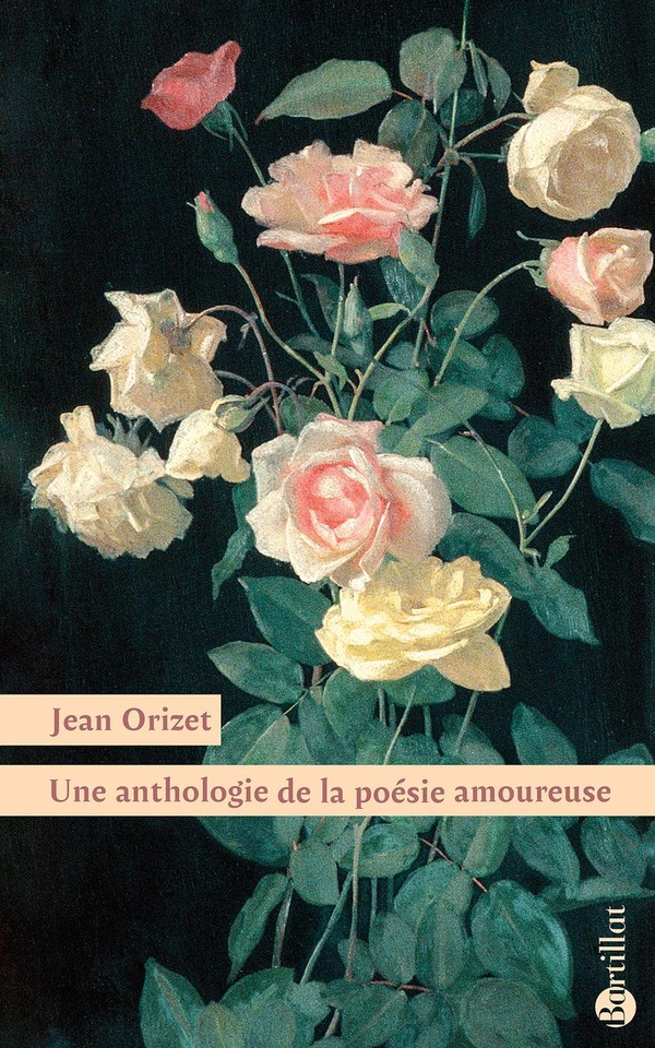 ANTHOLOGIE DE LA POESIE AMOUREUSE