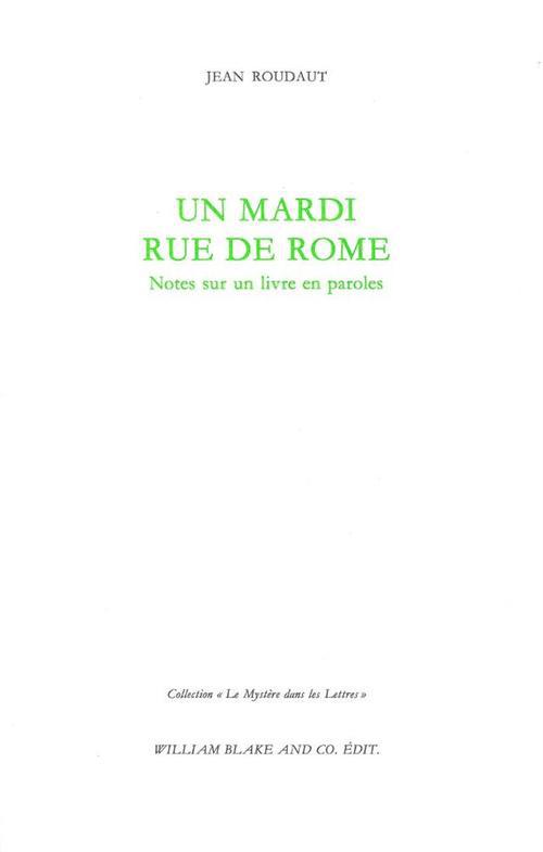 UN MARDI RUE DE ROME - NOTES SUR UN LIVRE EN PAROLES