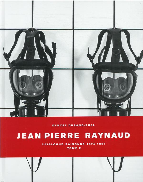 JEAN PIERRE RAYNAUD - CATALOGUE RAISONNE 1974-1997