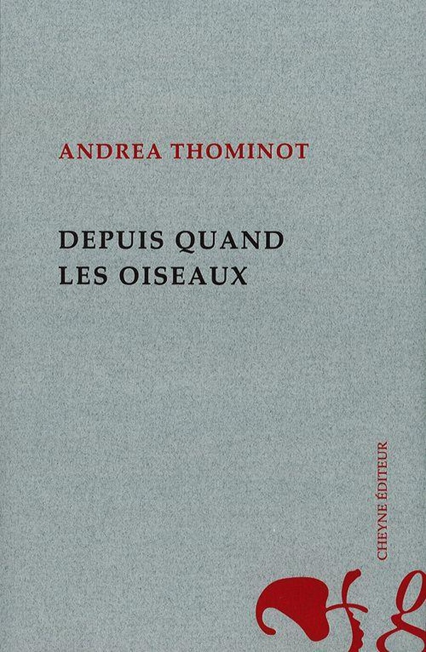 DEPUIS QUAND LES OISEAUX