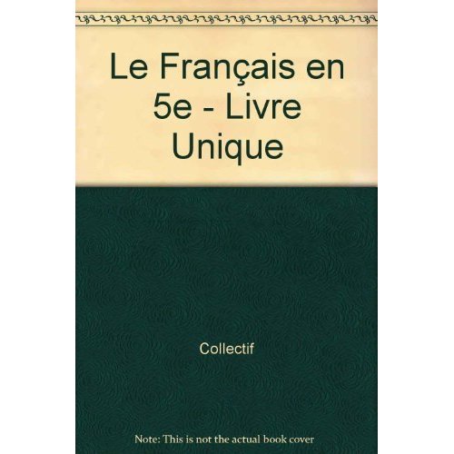 LE FRANCAIS EN 5E - LIVRE UNIQUE