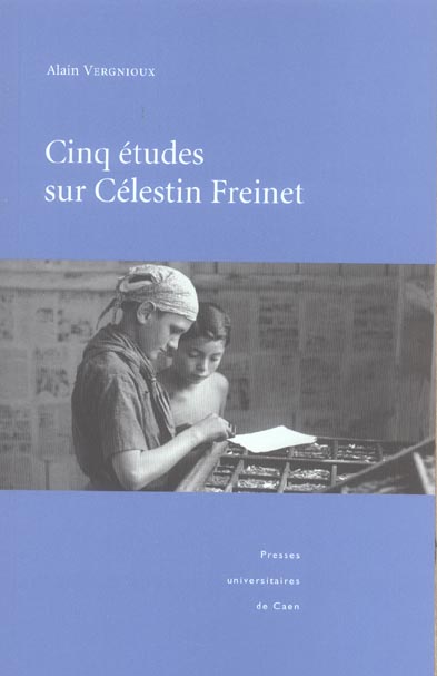CINQ ETUDES SUR CELESTIN FREINET