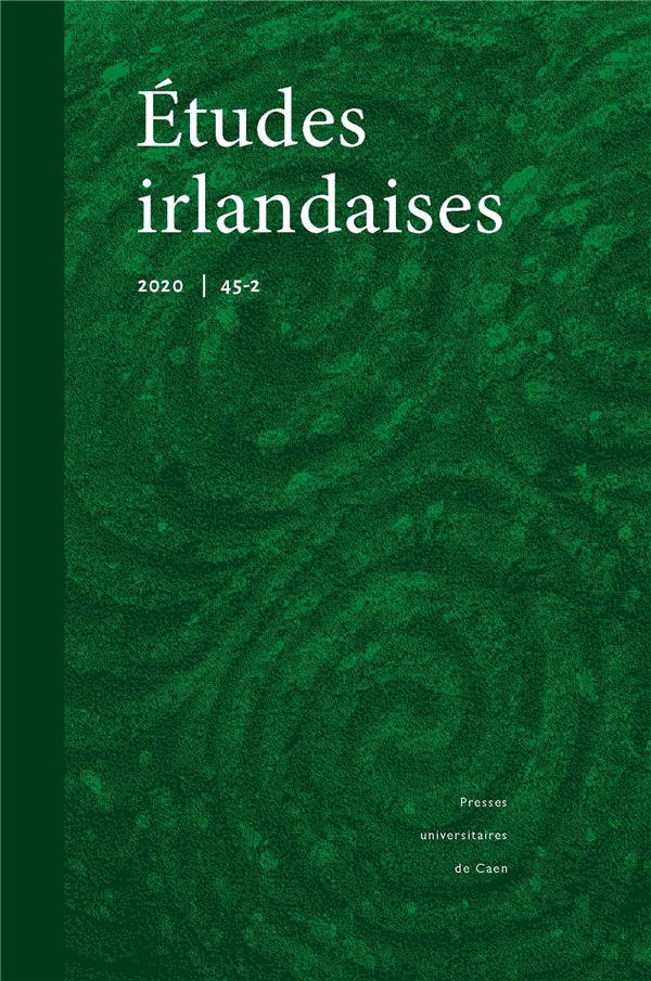 ETUDES IRLANDAISES, N 45-2/2020