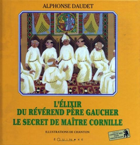 ELIXIR DU REVEREND PERE GAUCHER (L) LE SECRET DE MAITRE CORNILLE