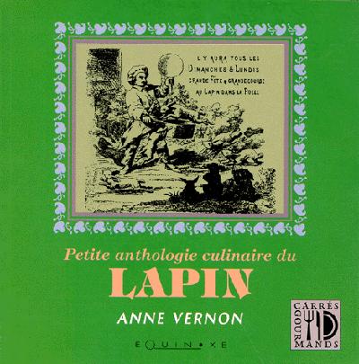 PETITE ANTHOLOGIE CULINAIRE DU LAPIN