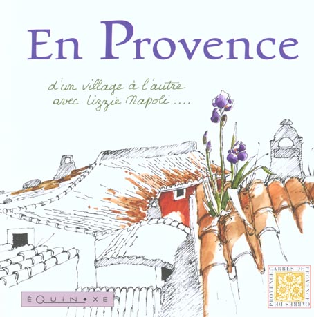 EN PROVENCE D'UN VILLAGE A L'AUTRE