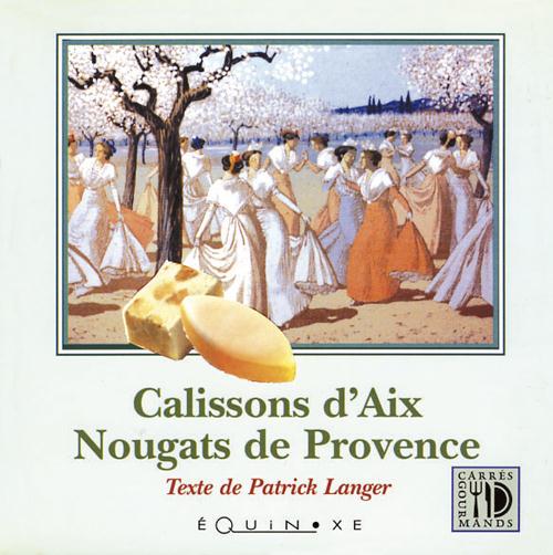 CALISSONS D'AIX & NOUGATS DE PROVENCE