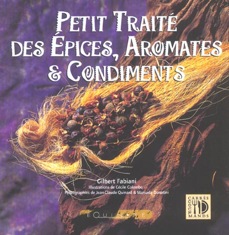 PETIT TRAITE DES EPICES AROMATES ET CONDIMENTS