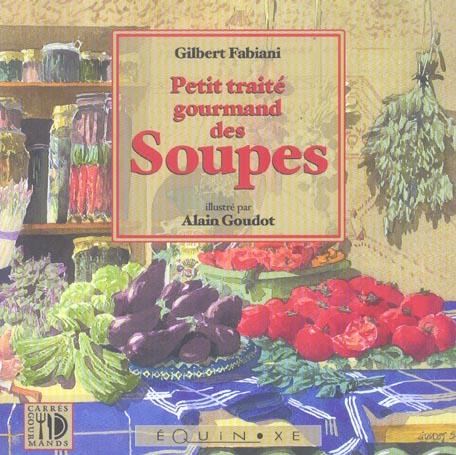PETIT TRAITE GOURMAND DES SOUPES