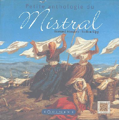PETITE ANTHOLOGIE DU MISTRAL