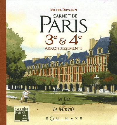 CARNET DE PARIS 3E ET 4E ARRONDISSEMENTS