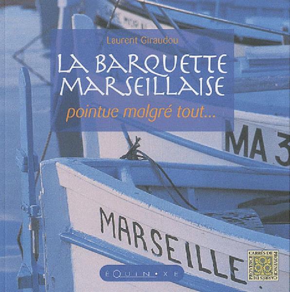 BARQUETTE MARSEILLAISE (LA)