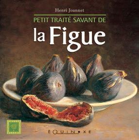 PETIT TRAITE SAVANT DE LA FIGUE