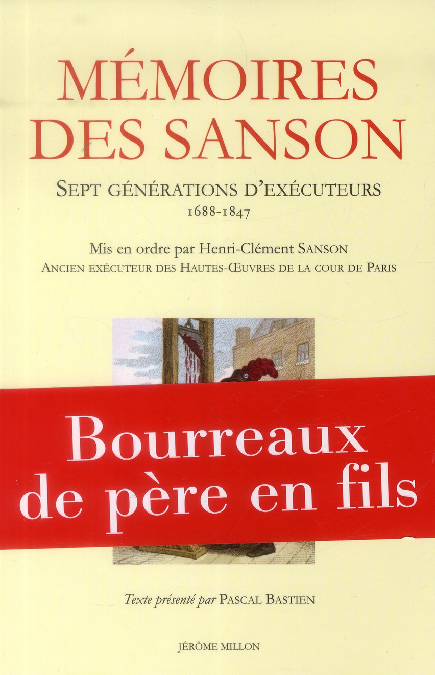 MEMOIRES DES SANSON - SEPT GENERATIONS D'EXECUTEURS