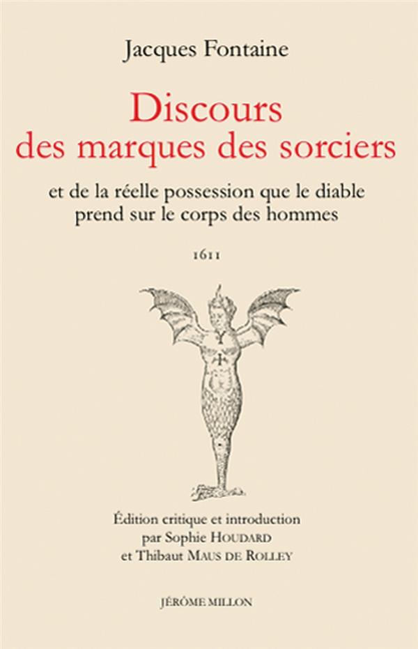 DISCOURS DES MARQUES DES SORCIERS - ET DE LA REELLE POSSESSI