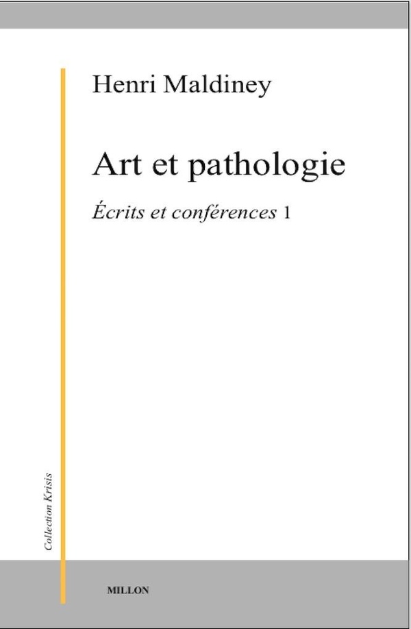 ART ET PATHOLOGIE - ECRITS ET CONFERENCES 1