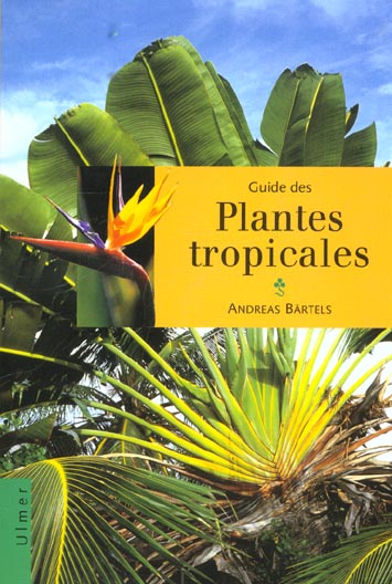 GUIDE DES PLANTES TROPICALES