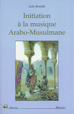 INITIATION A LA MUSIQUE ARABO-MUSULMANE