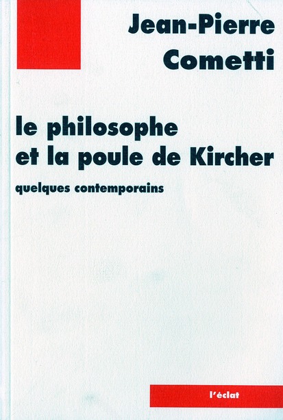 LE PHILOSOPHE ET LA POULE DE KIRCHER