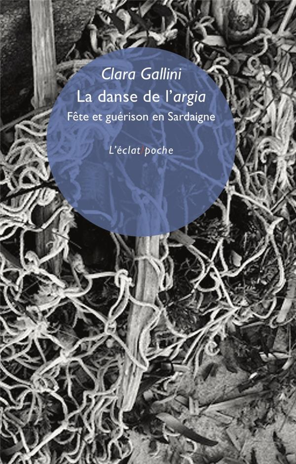 LA DANSE DE L ARGIA - FETE ET GUERISON EN SARDAIGNE