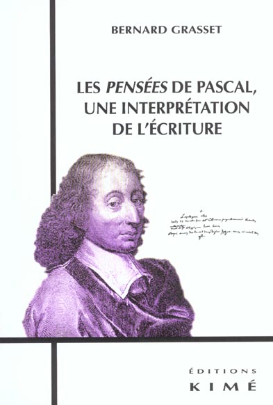 PENSEES DE PASCAL,UNE INTERPRETATION DE L'ECRITURE (LES