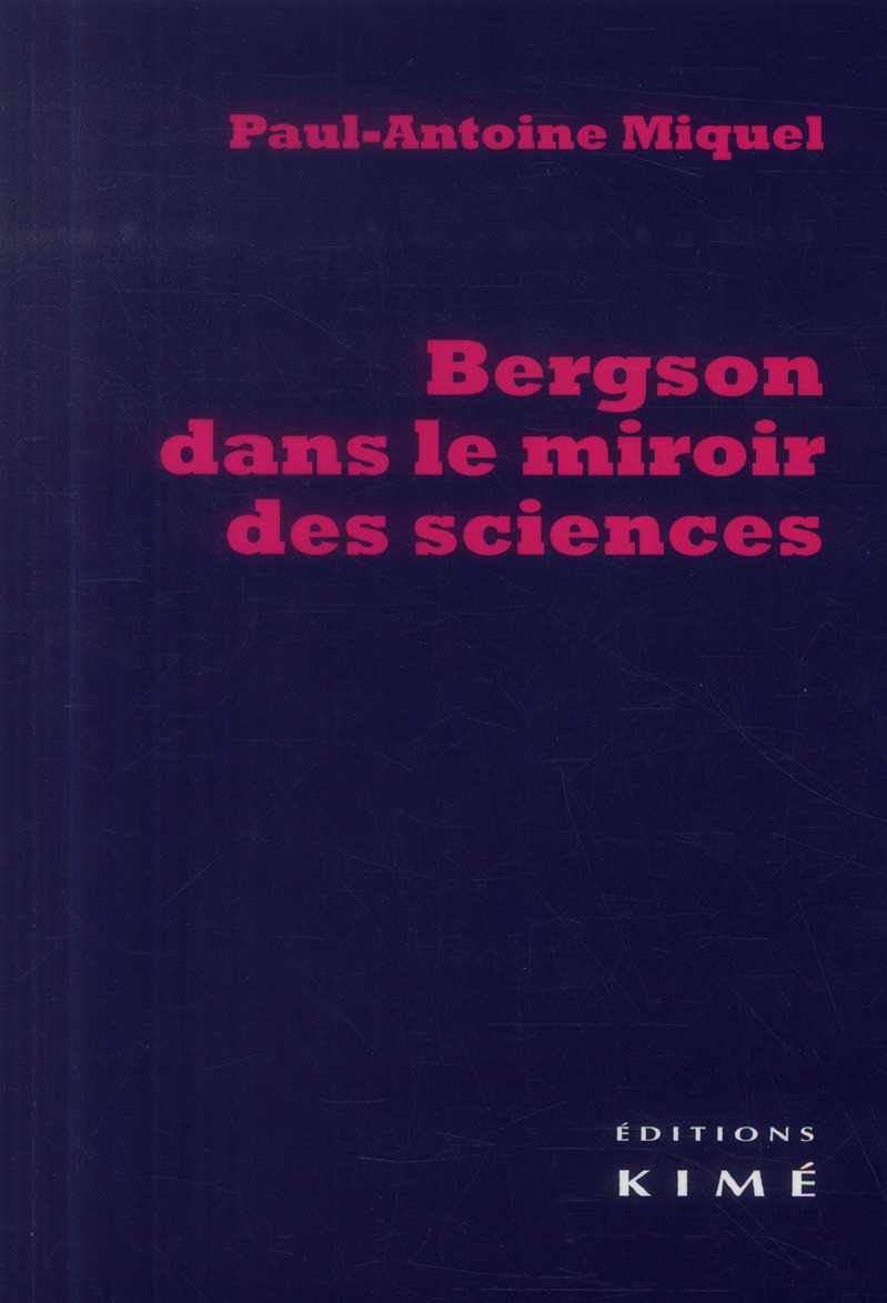 BERGSON DANS LE MIROIR DES SCIENCES