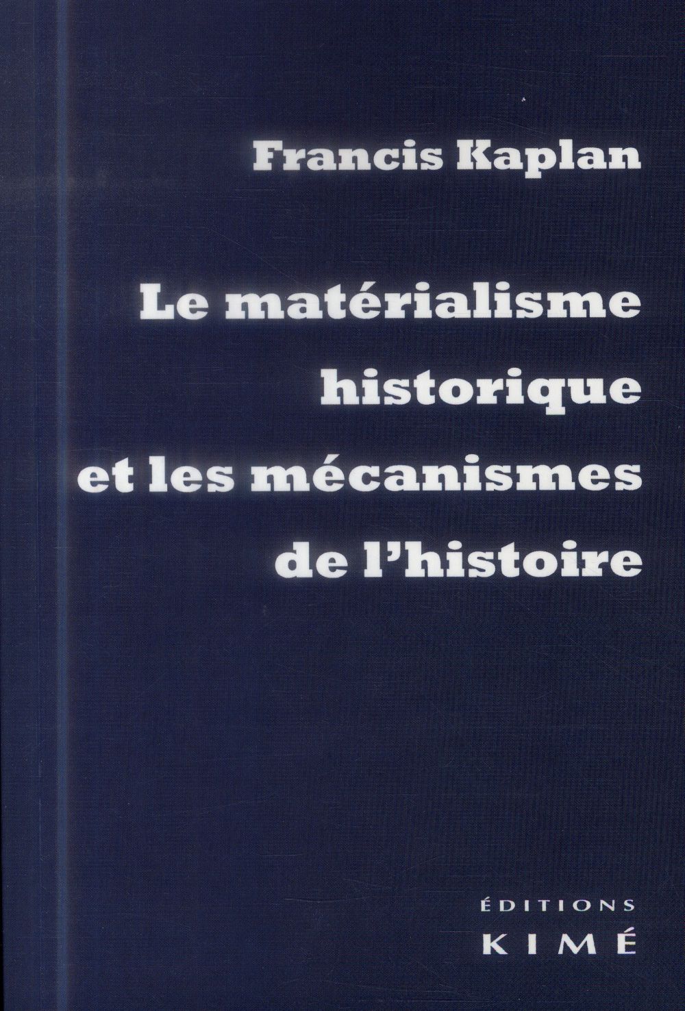 MATERIALISME HISTORIQUE ET LES MECANISMES DE...(LE)