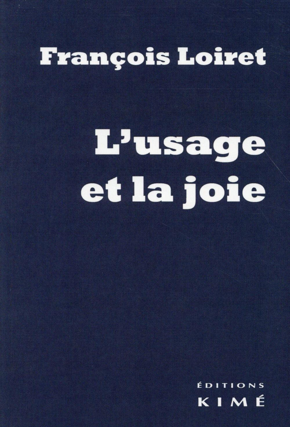 L' USAGE ET LA JOIE