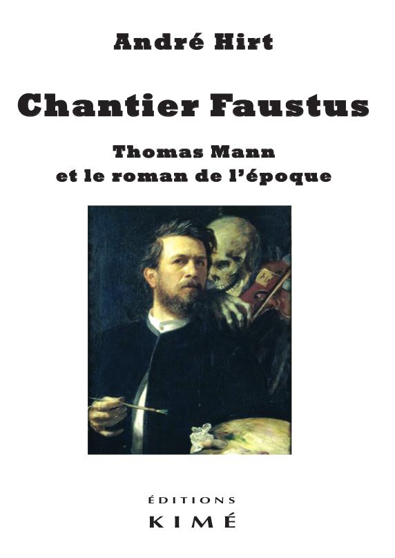 CHANTIER FAUSTUS - THOMAS MANN ET LE ROMAN DE L'EPOQUE
